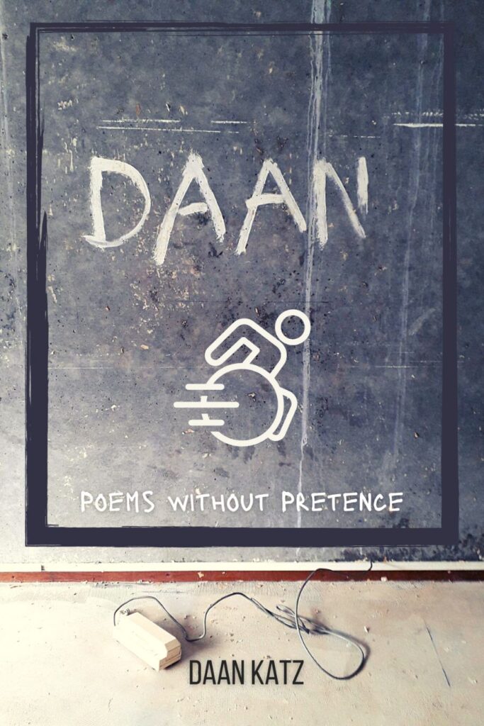 Cover of poetry book, titled "DAAN! Poems without pretence"