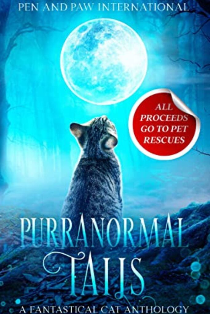 Purranormal Tails - a charity anthology All proceeds of the book go to charity.