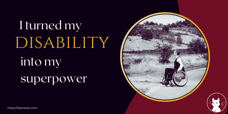 How I turned my disability into my superpower