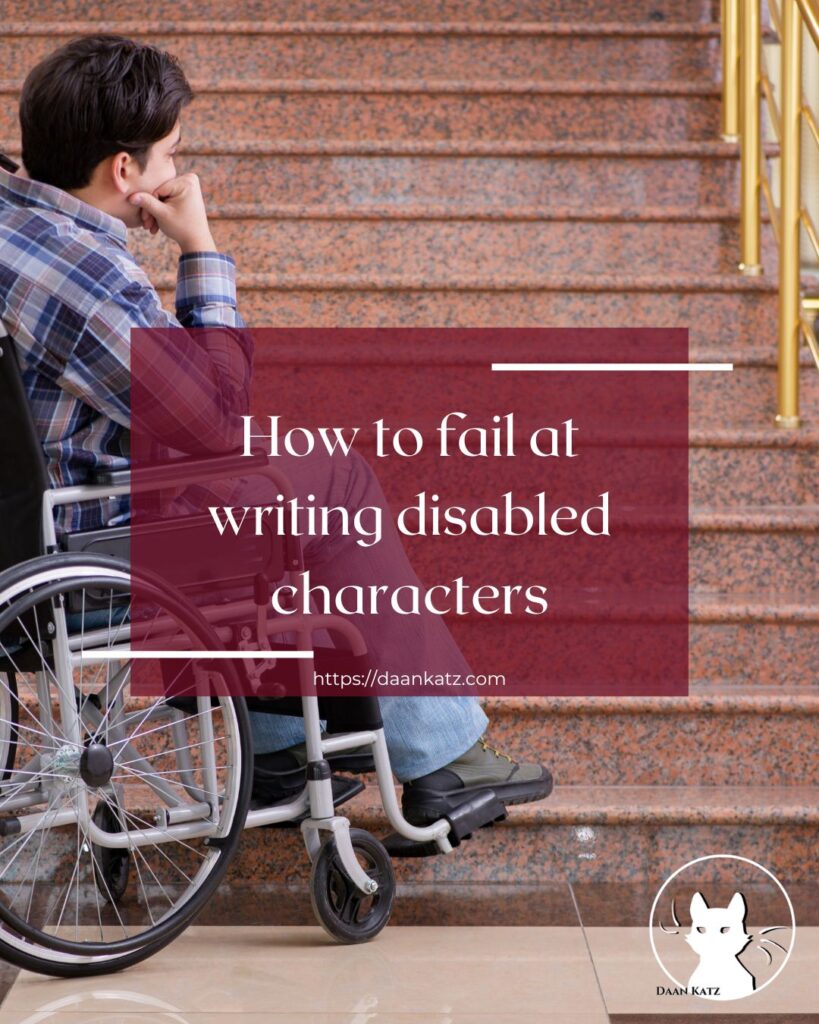 How to fail at writing disabled characters