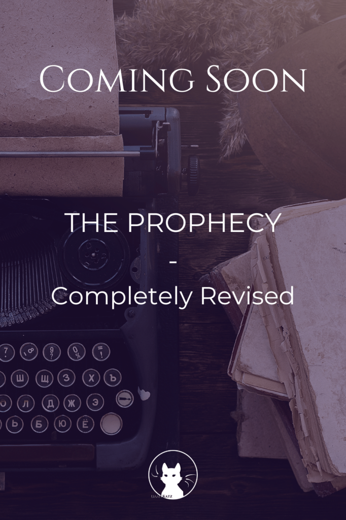 Coming Soon: The Prophecy - Completely Revised